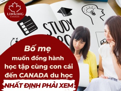 Bố mẹ muốn đồng hành học tập cùng con cái đến Canada du học nhất định phải xem