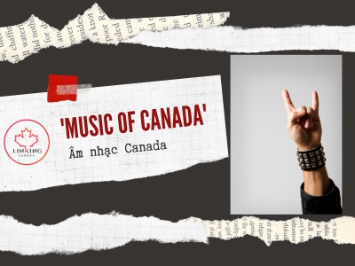  Âm Nhạc Canada - Nét Văn Hóa Mang Đậm Chất Đa Quốc Gia