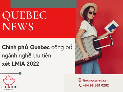 Chính phủ Quebec công bố ngành nghề ưu tiên xét LMIA 2022