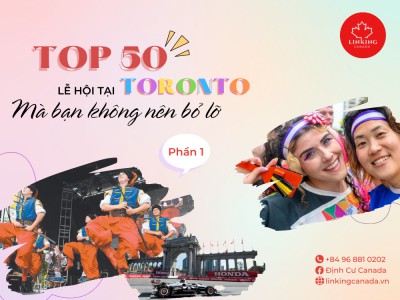 TOP 50 LỄ HỘI TẠI TORONTO, CANADA MÀ BẠN KHÔNG NÊN BỎ LỠ (PHẦN 1)