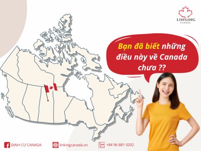 BẠN ĐÃ BIẾT NHỮNG ĐIỀU NÀY VỀ CANADA CHƯA?